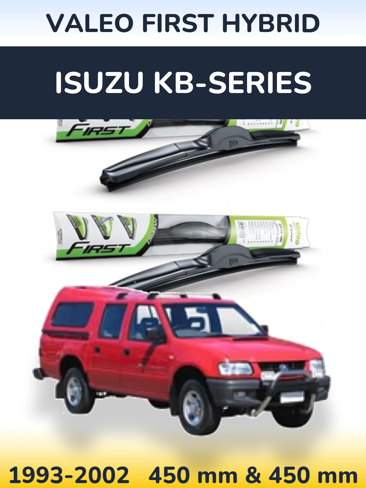 Komplet przednich wycieraczek Valeo First Hybrid 450 & 450 mm do Isuzu KB-Series 1993-2002