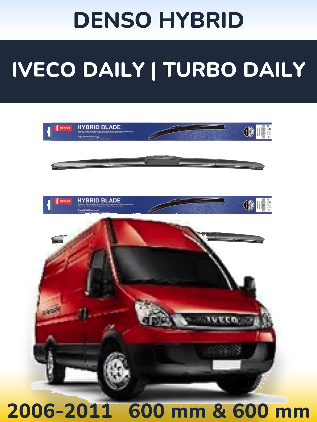 Комплект передних дворников Denso Hybrid 600 & 600 мм для Iveco Daily | Turbo Daily 2006-2011