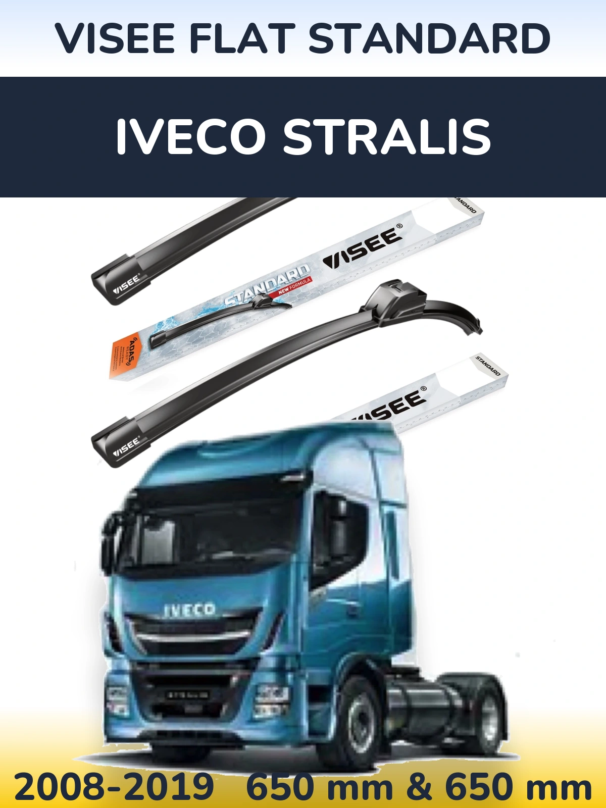 Komplet przednich wycieraczek VISEE FLAT STANDARD 650 & 650 mm do Iveco Stralis 2008-2019