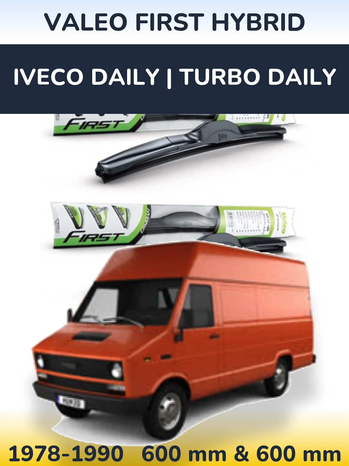 Komplet przednich wycieraczek Valeo First Hybrid 600 & 600 mm do Iveco Daily | Turbo Daily 1978-1990