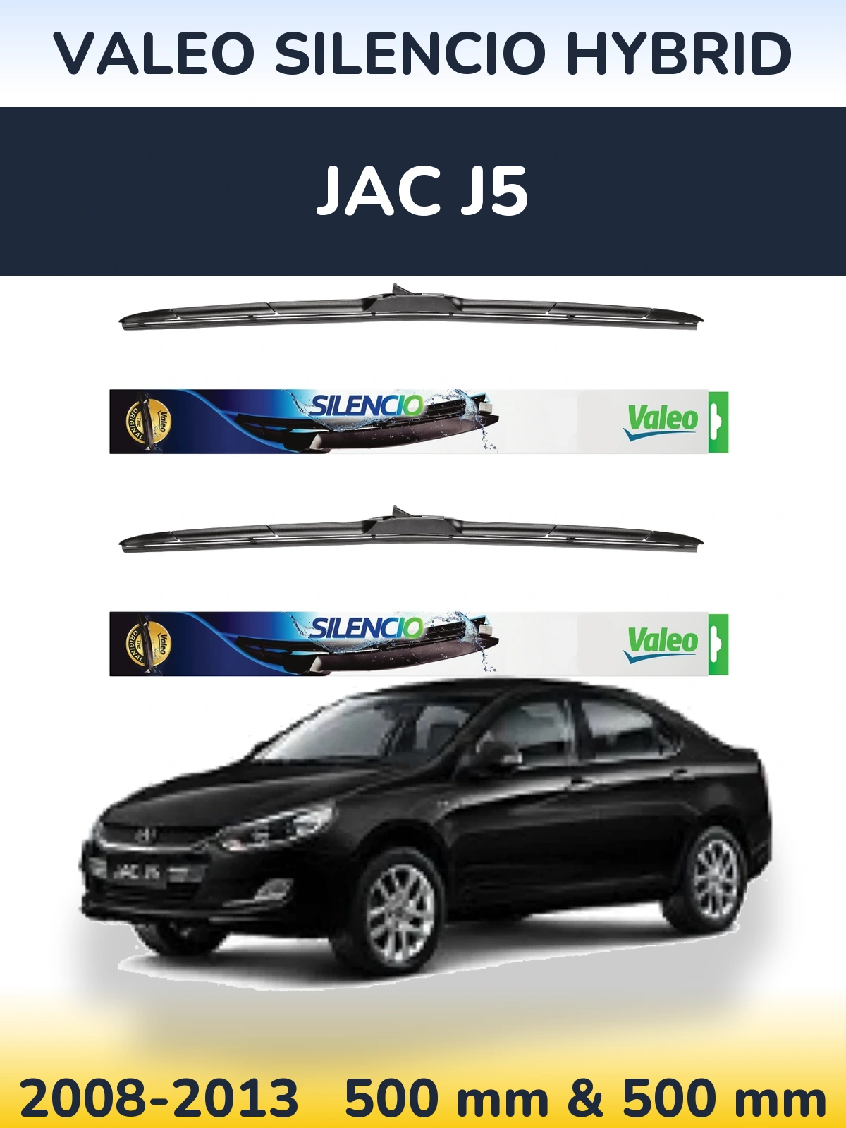 Komplet przednich wycieraczek Valeo Silencio Hybrid 500 & 500 mm do JAC J5 2008-2013