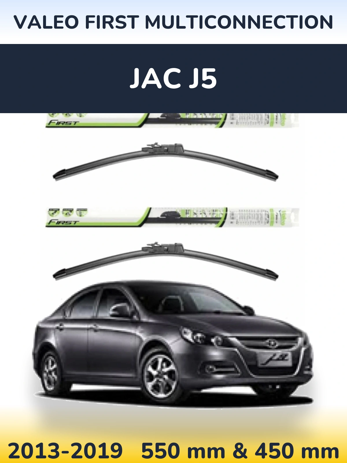 Front wiper blade set Valeo First MultiConnection 550 & 450 mm for JAC J5 2013-2019