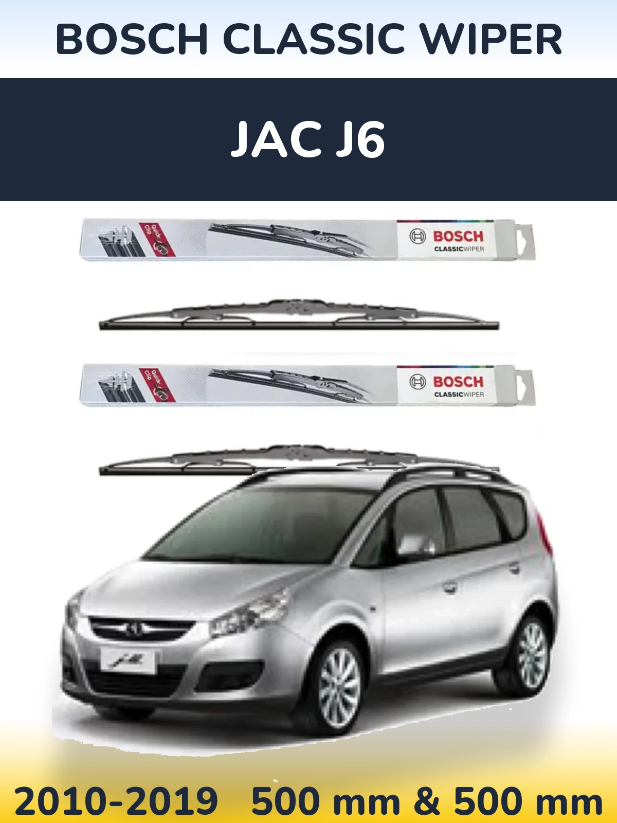 Komplet przednich wycieraczek BOSCH Classic Wiper 500 & 500 mm do JAC J6 2010-2019