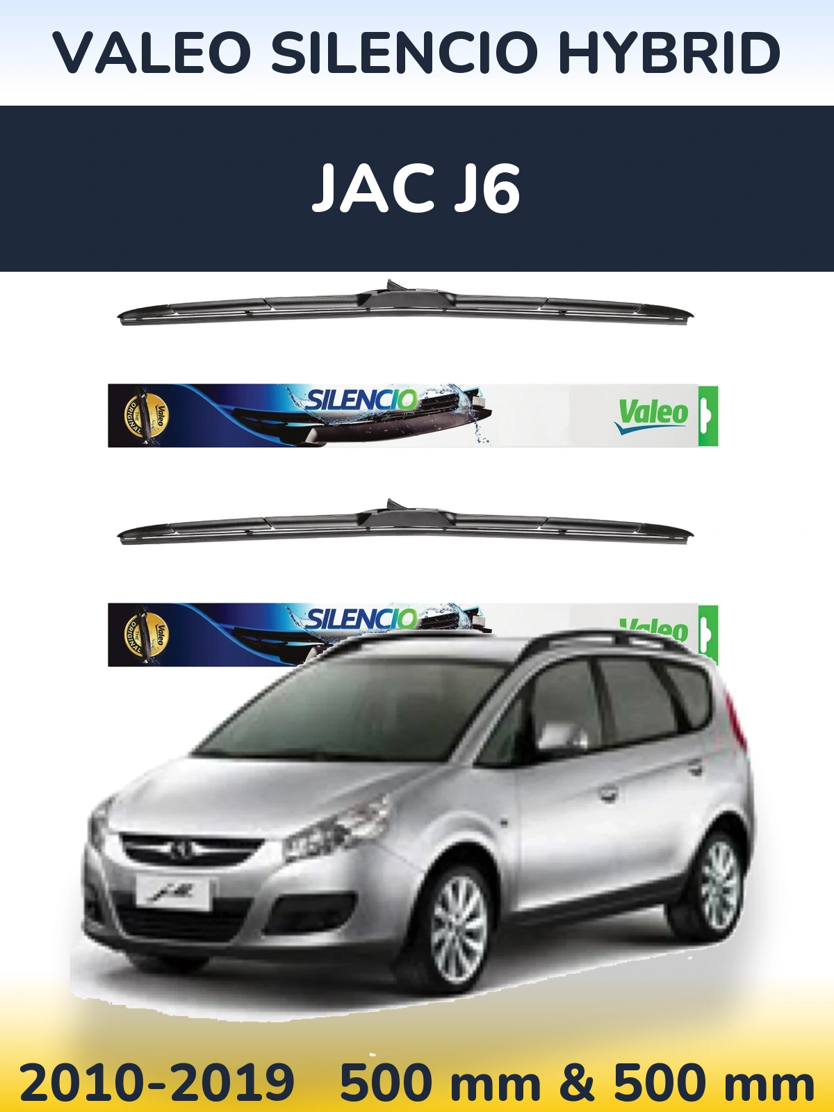 Komplet przednich wycieraczek Valeo Silencio Hybrid 500 & 500 mm do JAC J6 2010-2019