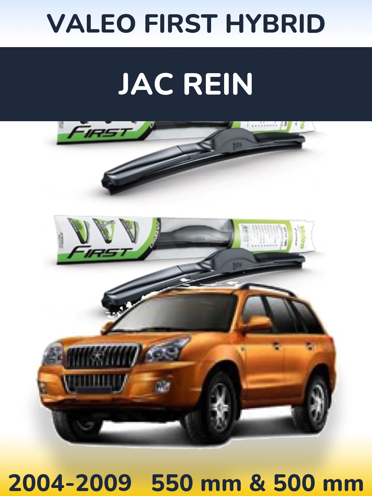 Komplet przednich wycieraczek Valeo First Hybrid 550 & 500 mm do JAC Rein 2004-2009