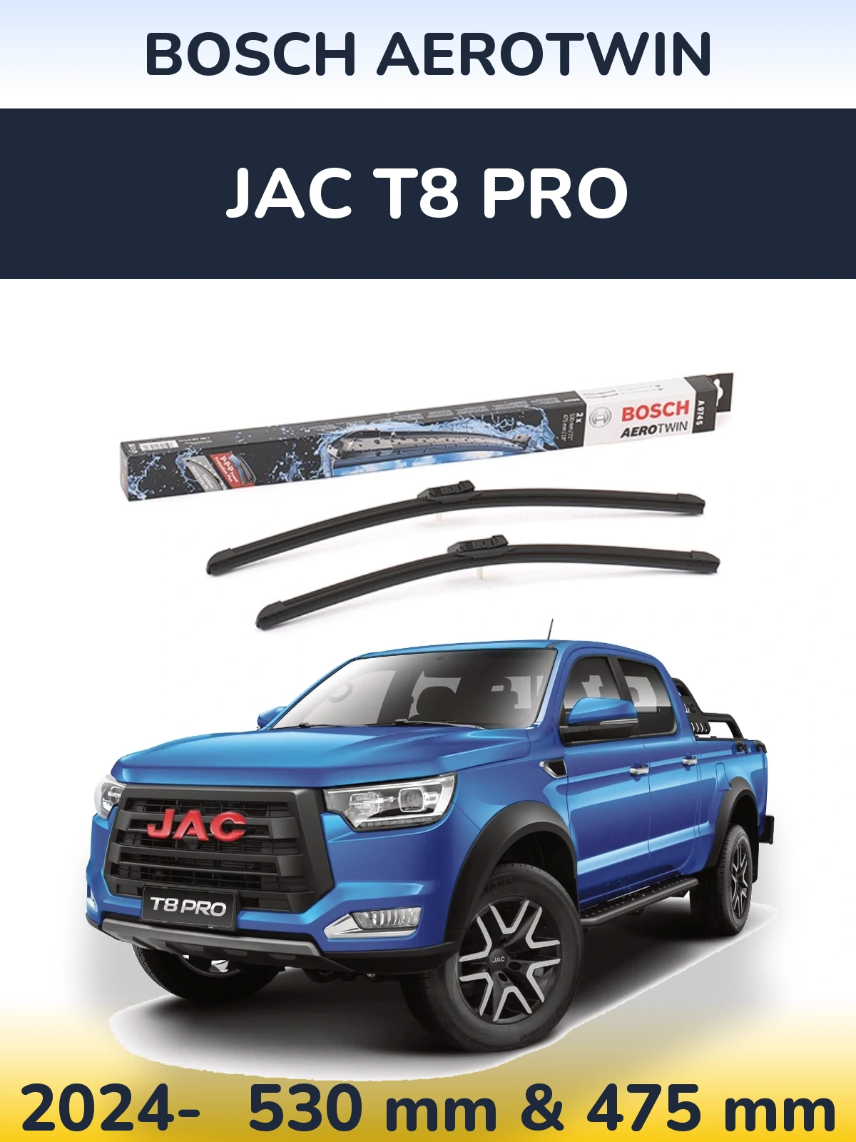 Komplet przednich wycieraczek BOSCH AeroTwin 530 & 475 mm do JAC T8 Pro 2024-2026