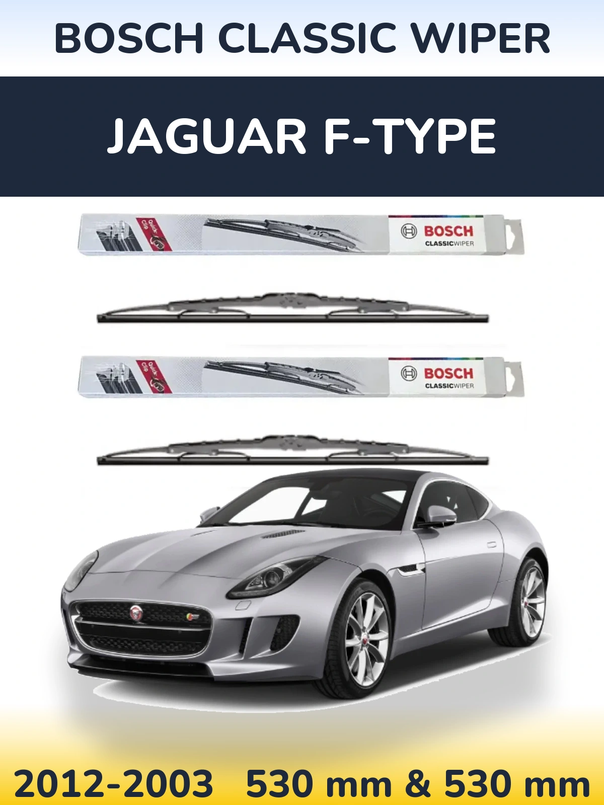 Komplet przednich wycieraczek BOSCH Classic Wiper 530 & 530 mm do Jaguar F-Type 2012-2003