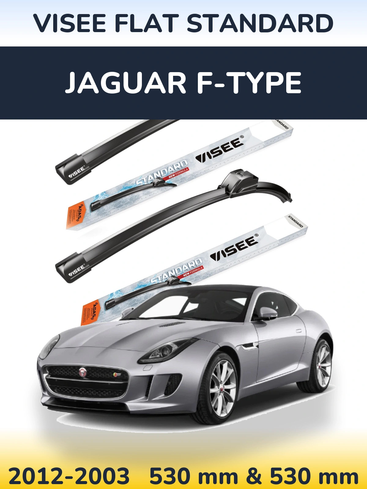 Komplet przednich wycieraczek VISEE FLAT STANDARD 530 & 530 mm do Jaguar F-Type 2012-2003