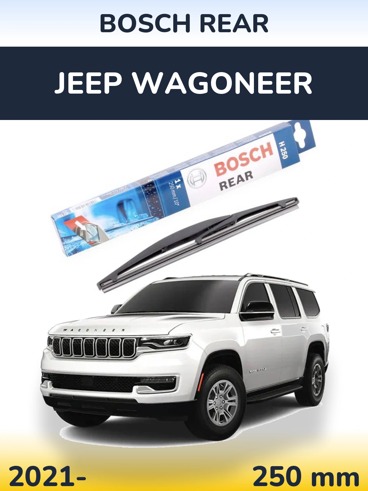 Задний дворник BOSCH Rear 250 мм для Jeep Wagoneer 2021-2026