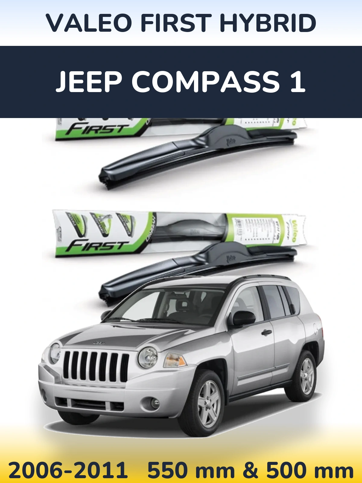 Komplet przednich wycieraczek Valeo First Hybrid 550 & 500 mm do Jeep Compass 1 2006-2011
