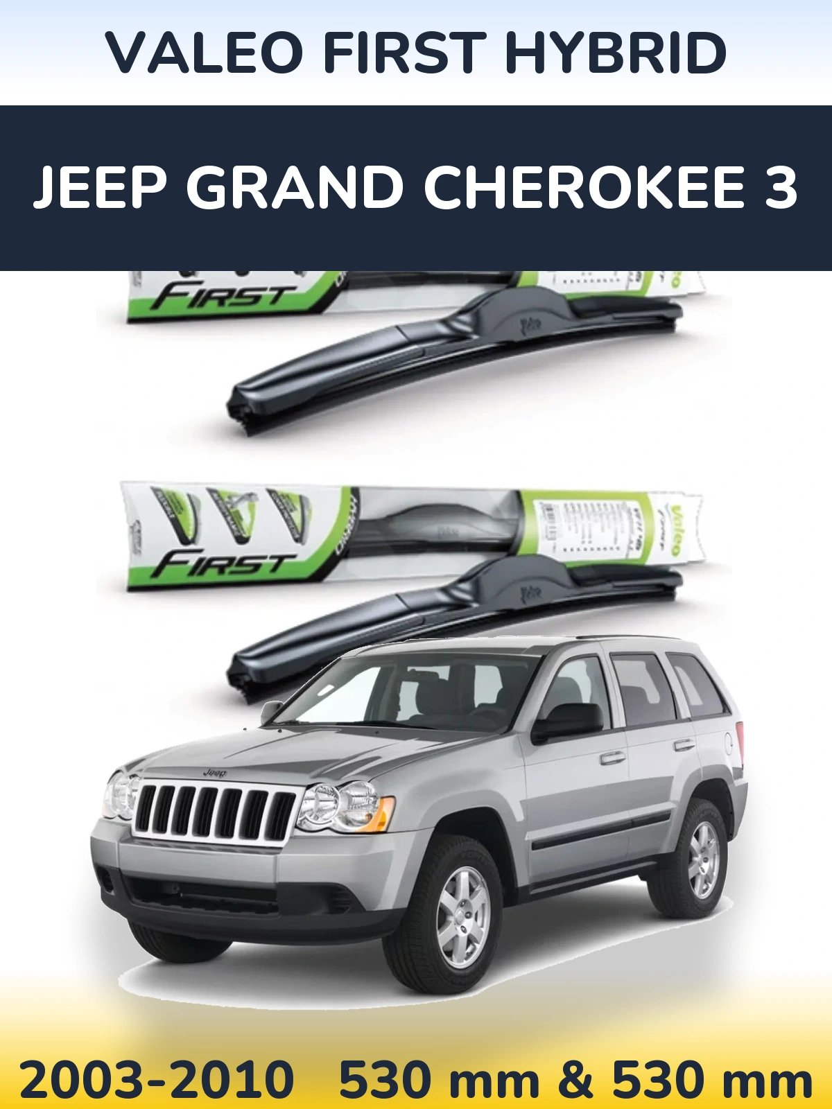 Komplet przednich wycieraczek Valeo First Hybrid 530 & 530 mm do Jeep Grand Cherokee 3 2003-2010
