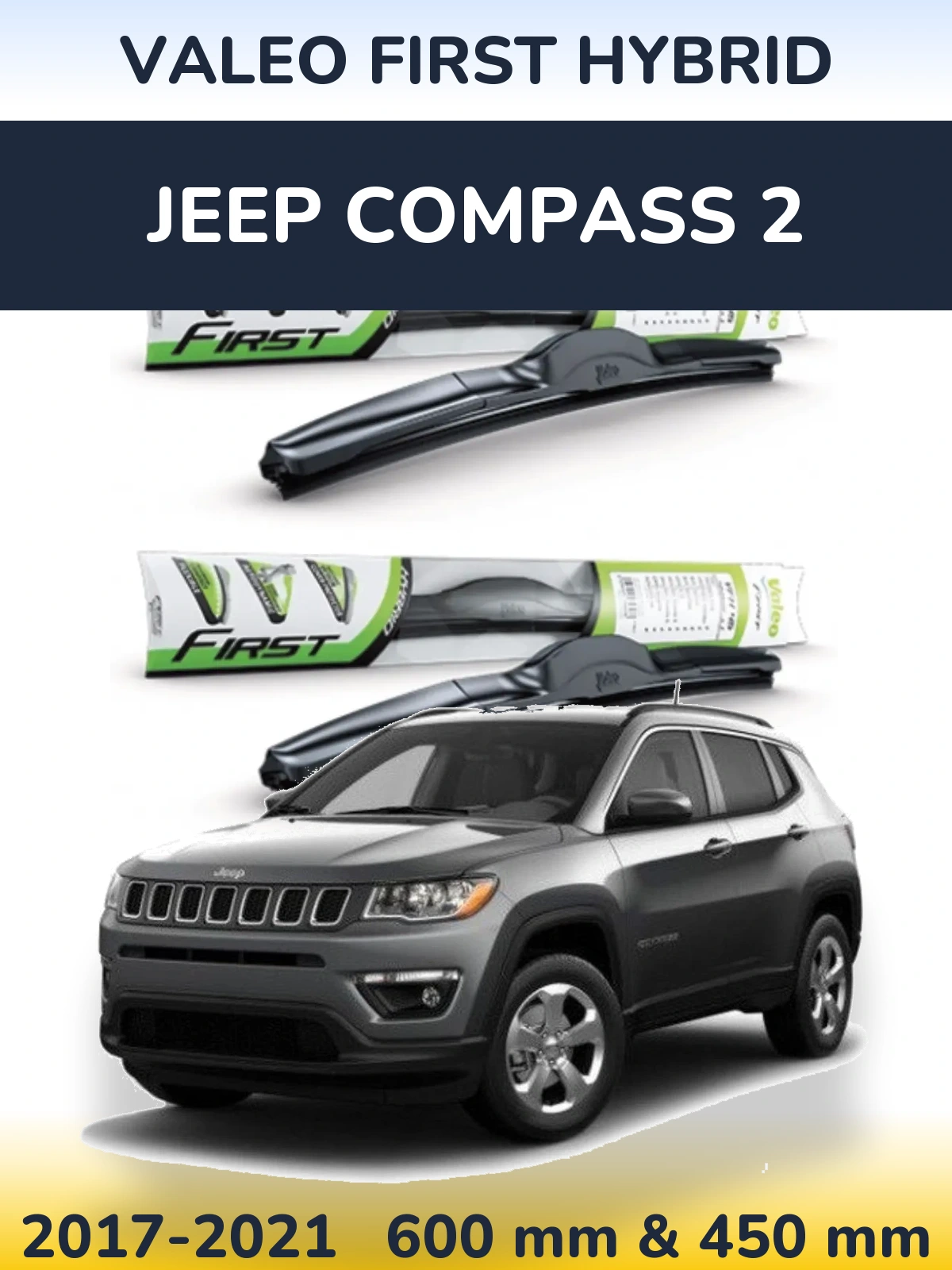 Komplet przednich wycieraczek Valeo First Hybrid 600 & 450 mm do Jeep Compass 2 2017-2021