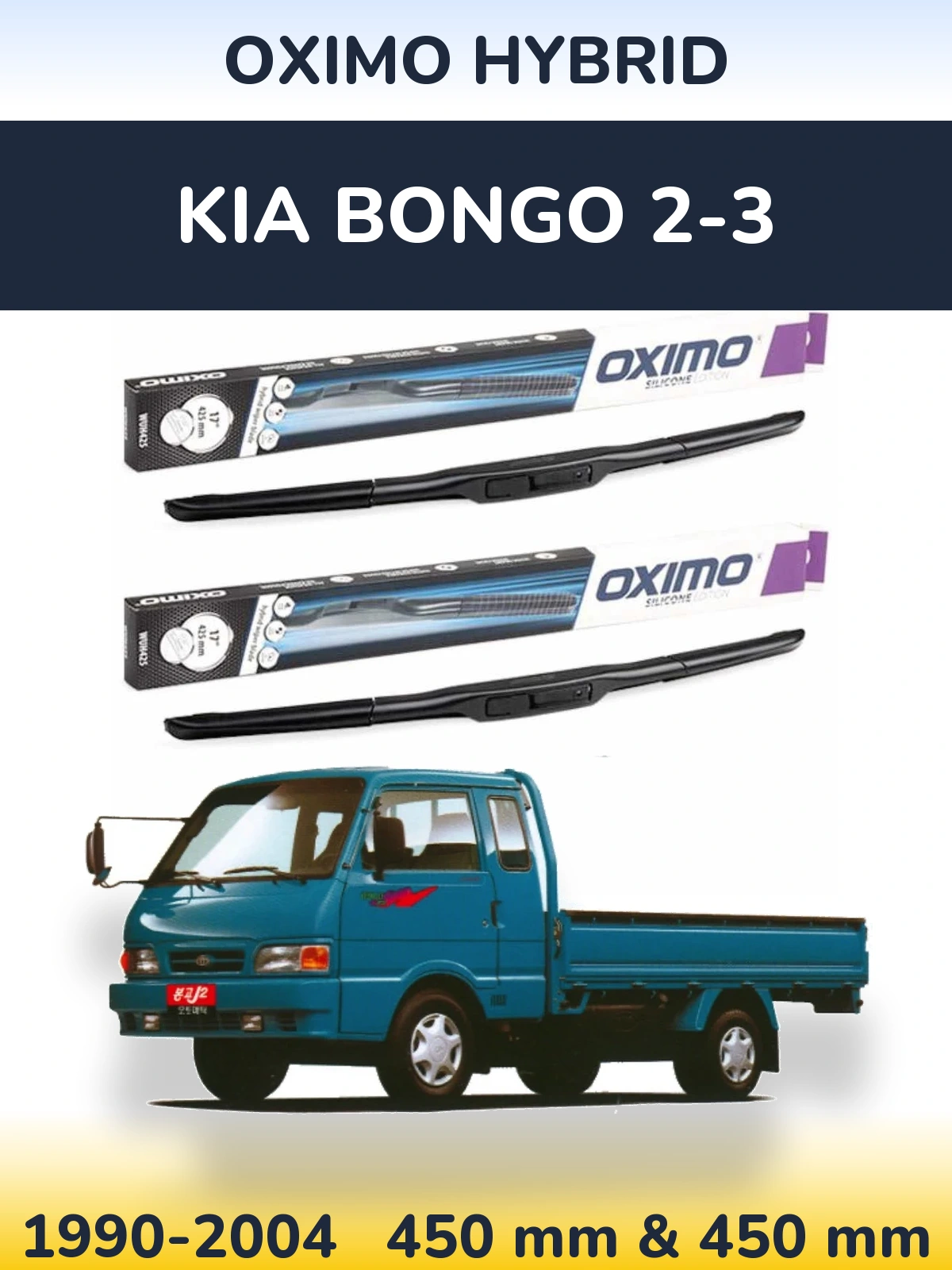 Front wiper blade set Oximo Hybrid 450 & 450 mm for KIA Bongo 2-3 1990-2004