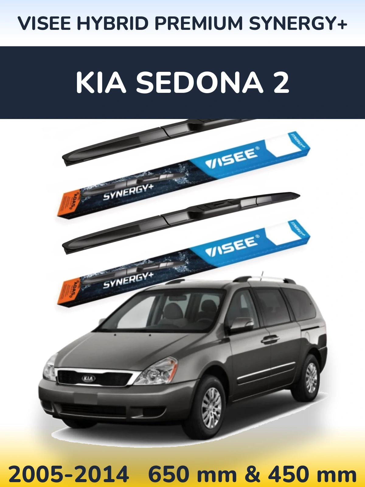 Front wiper blade set VISEE HYBRID PREMIUM SYNERGY+ 650 & 450 mm for KIA Sedona 2 2005-2014