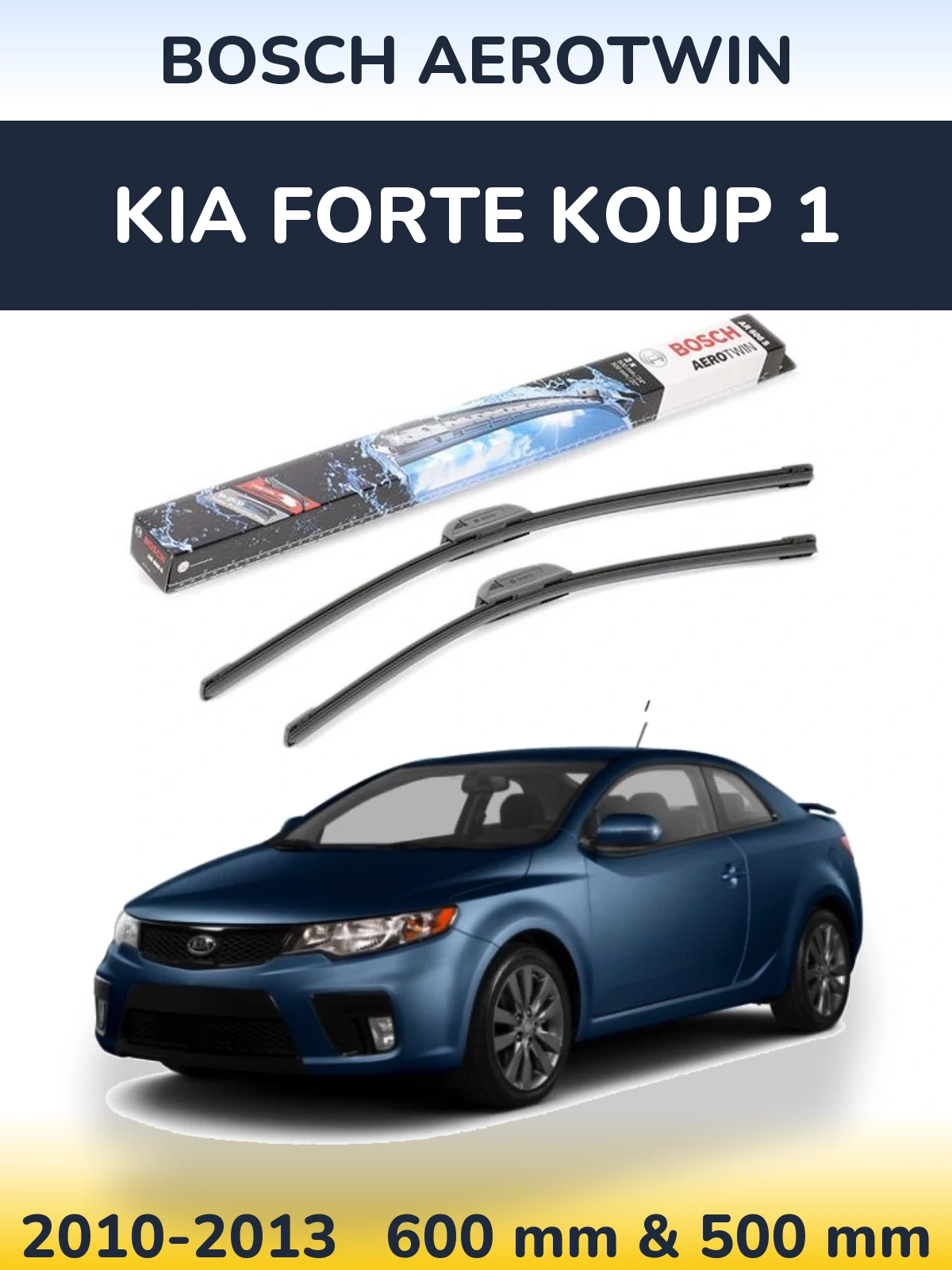 Komplet przednich wycieraczek BOSCH AeroTwin 600 & 500 mm do KIA Forte Koup 1 2010-2013