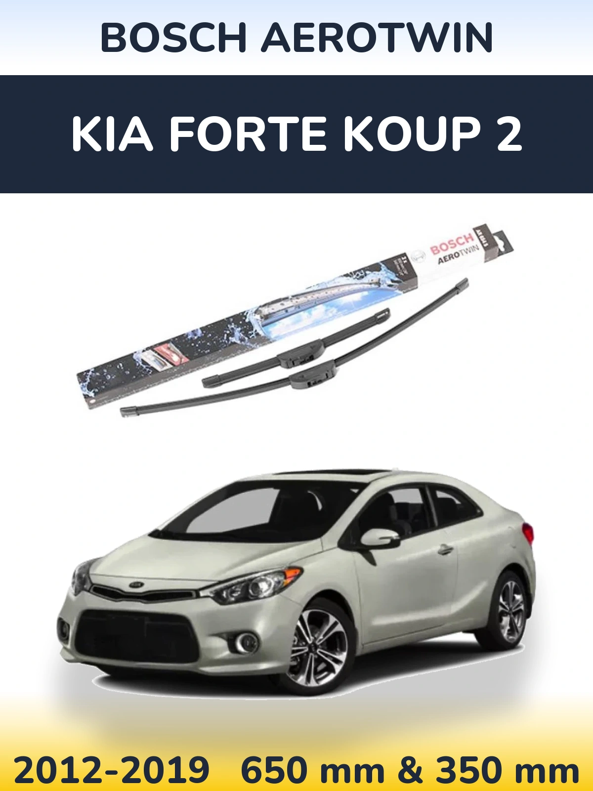 Komplet przednich wycieraczek BOSCH AeroTwin 650 & 350 mm do KIA Forte Koup 2 2012-2019