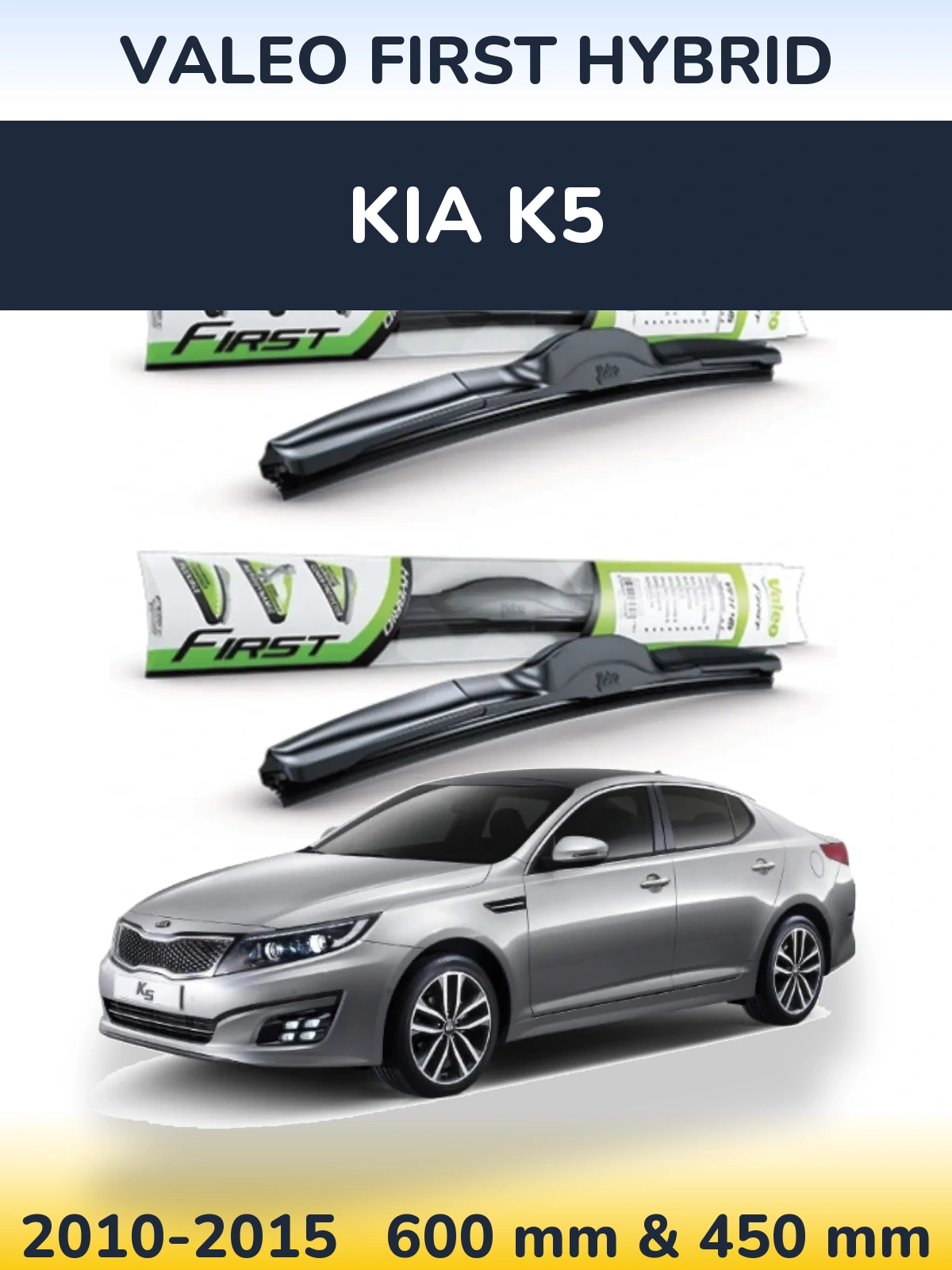 Komplet przednich wycieraczek Valeo First Hybrid 600 & 450 mm do KIA K5 2010-2015
