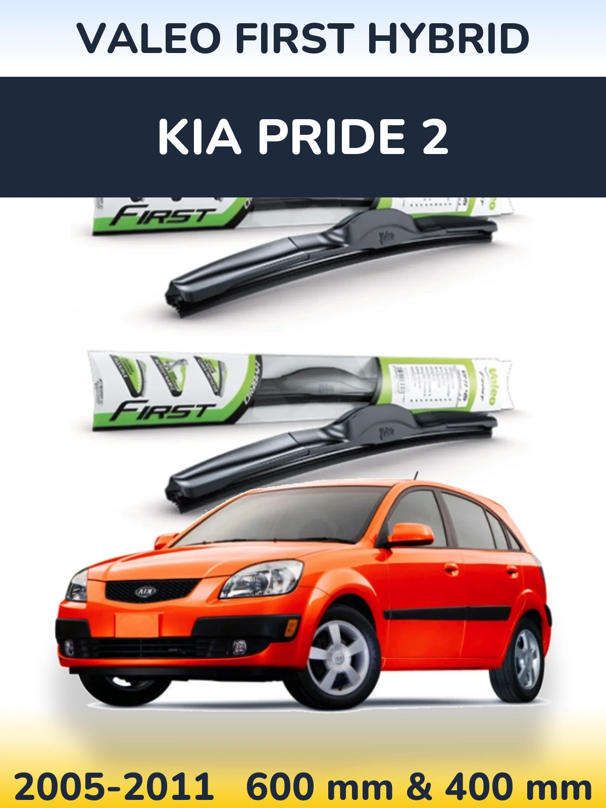 Komplet przednich wycieraczek Valeo First Hybrid 600 & 400 mm do KIA Pride 2 2005-2011