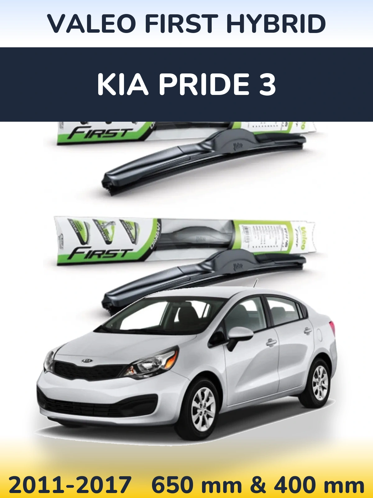 Komplet przednich wycieraczek Valeo First Hybrid 650 & 400 mm do KIA Pride 3 2011-2017