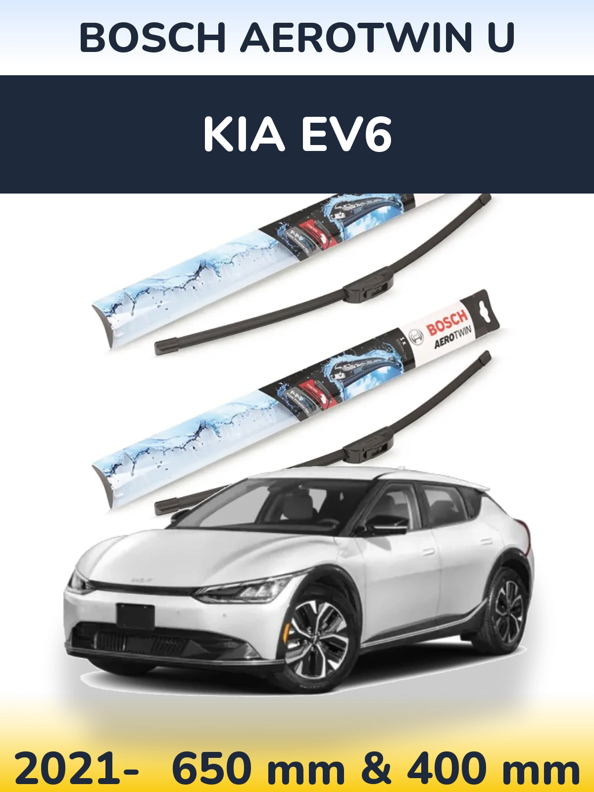 Front wiper blade set BOSCH AeroTwin U 650 & 400 mm for KIA EV6 2021-2026
