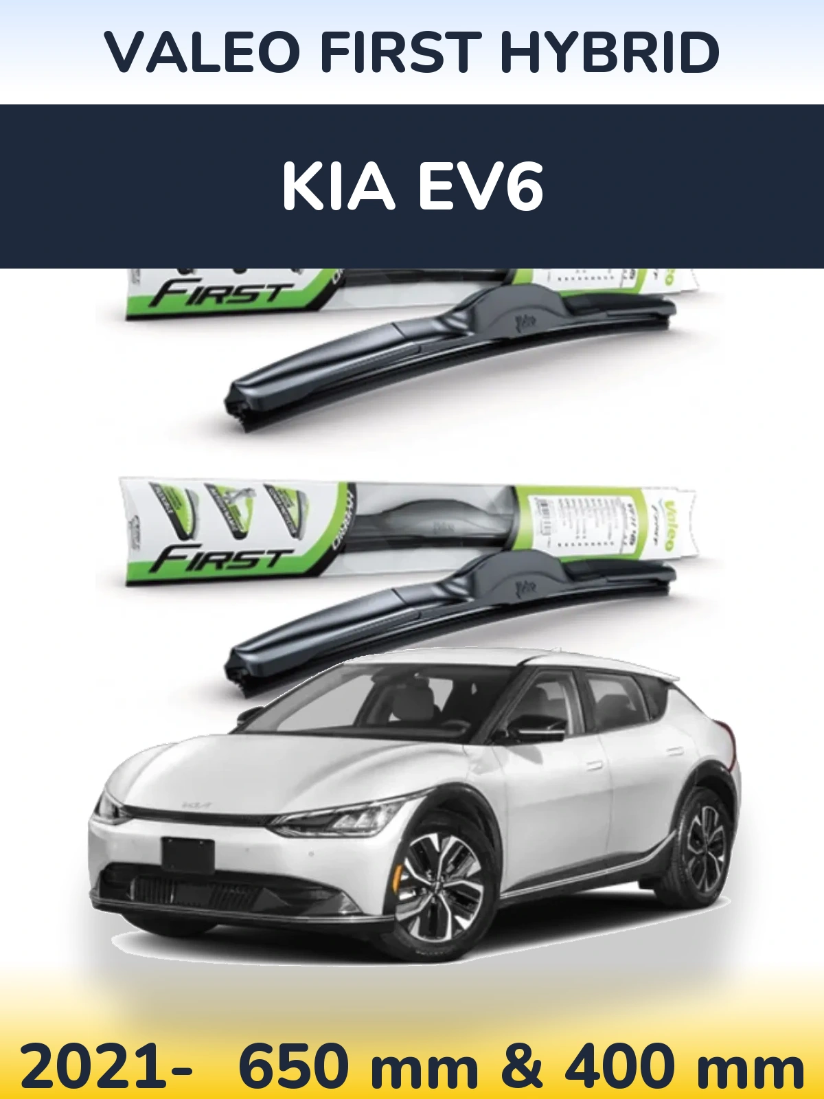 Front wiper blade set Valeo First Hybrid 650 & 400 mm for KIA EV6 2021-2026