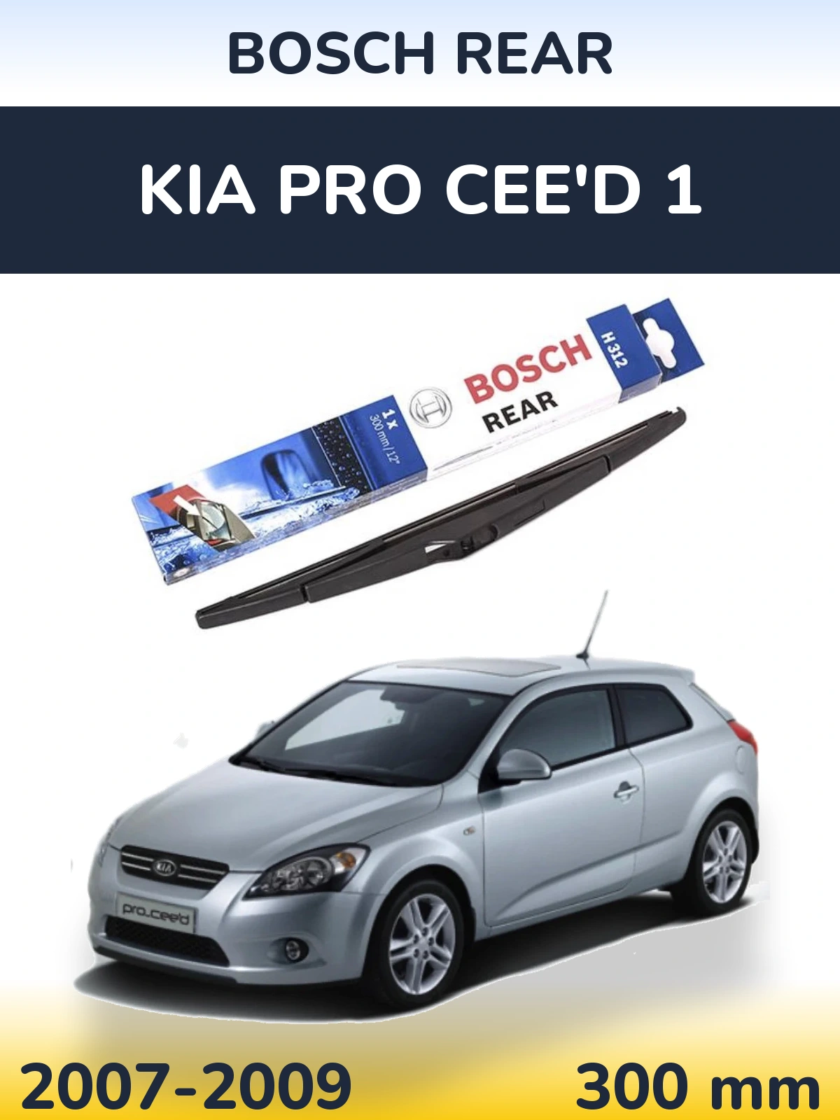 Tylna wycieraczka BOSCH Rear 300 mm do KIA Pro Cee'd 1 2007-2009