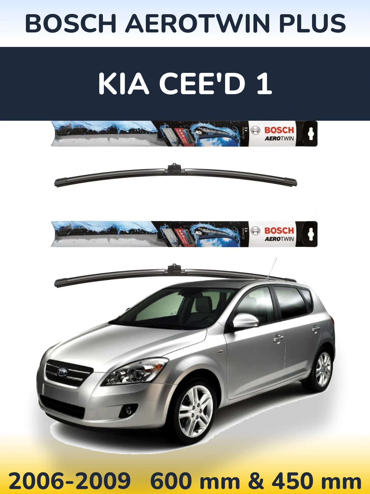 Komplet przednich wycieraczek BOSCH AeroTwin Plus 600 & 450 mm do KIA Cee'd 1 2006-2009