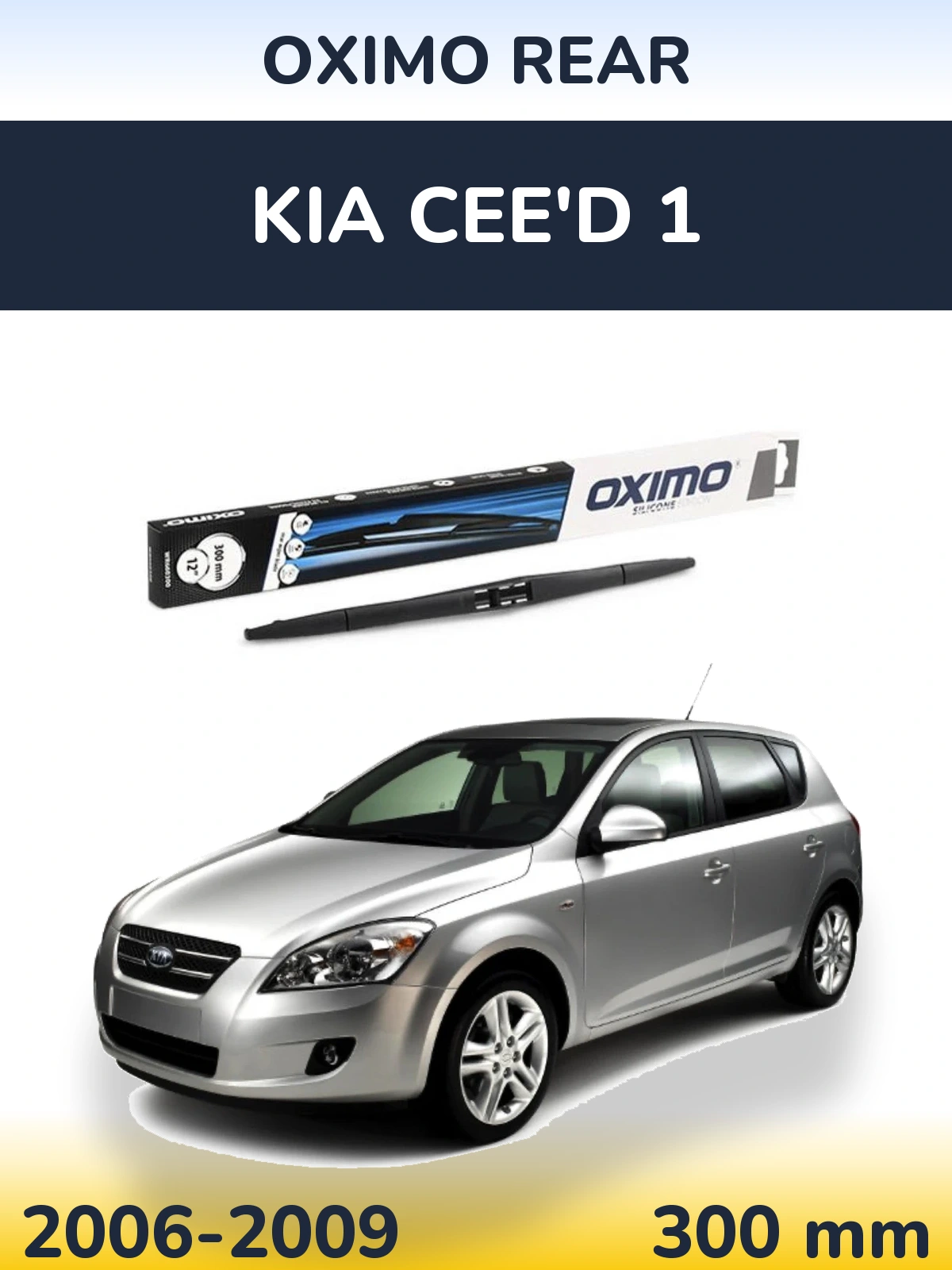 Tylna wycieraczka Oximo Rear 300 mm do KIA Cee'd 1 2006-2009