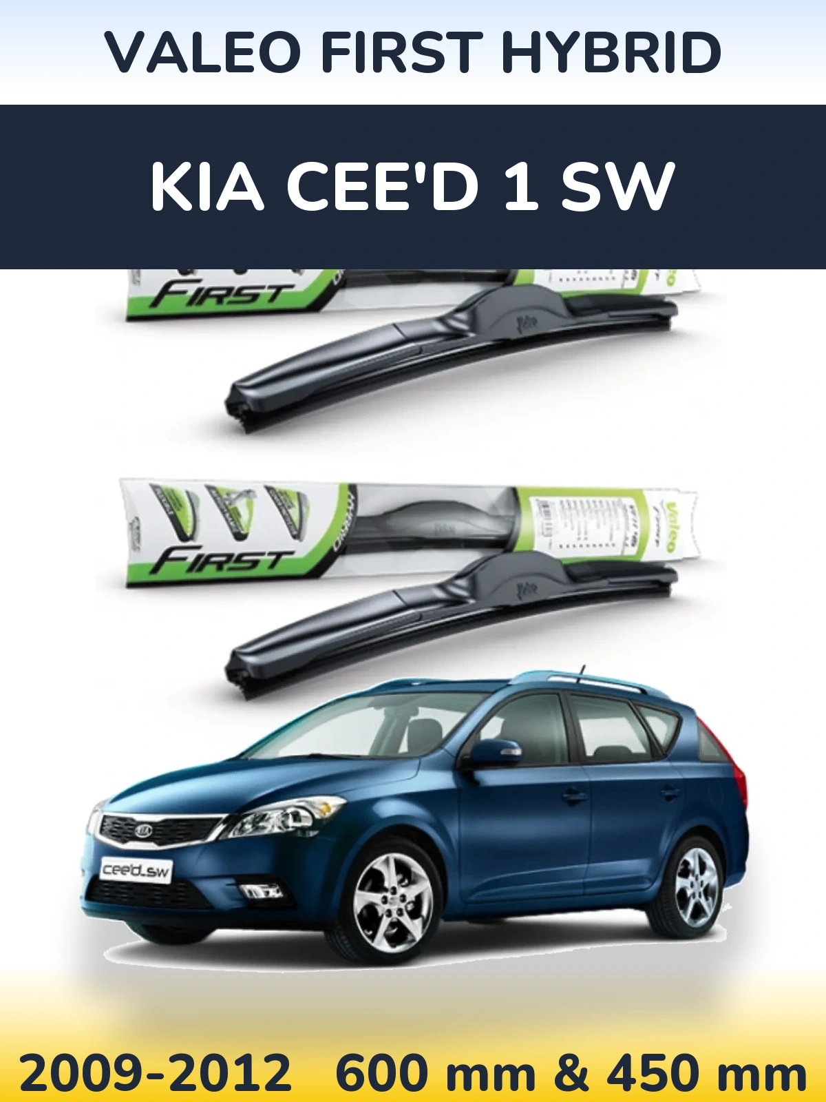 Komplet przednich wycieraczek Valeo First Hybrid 600 & 450 mm do KIA Cee'd 1 SW 2009-2012