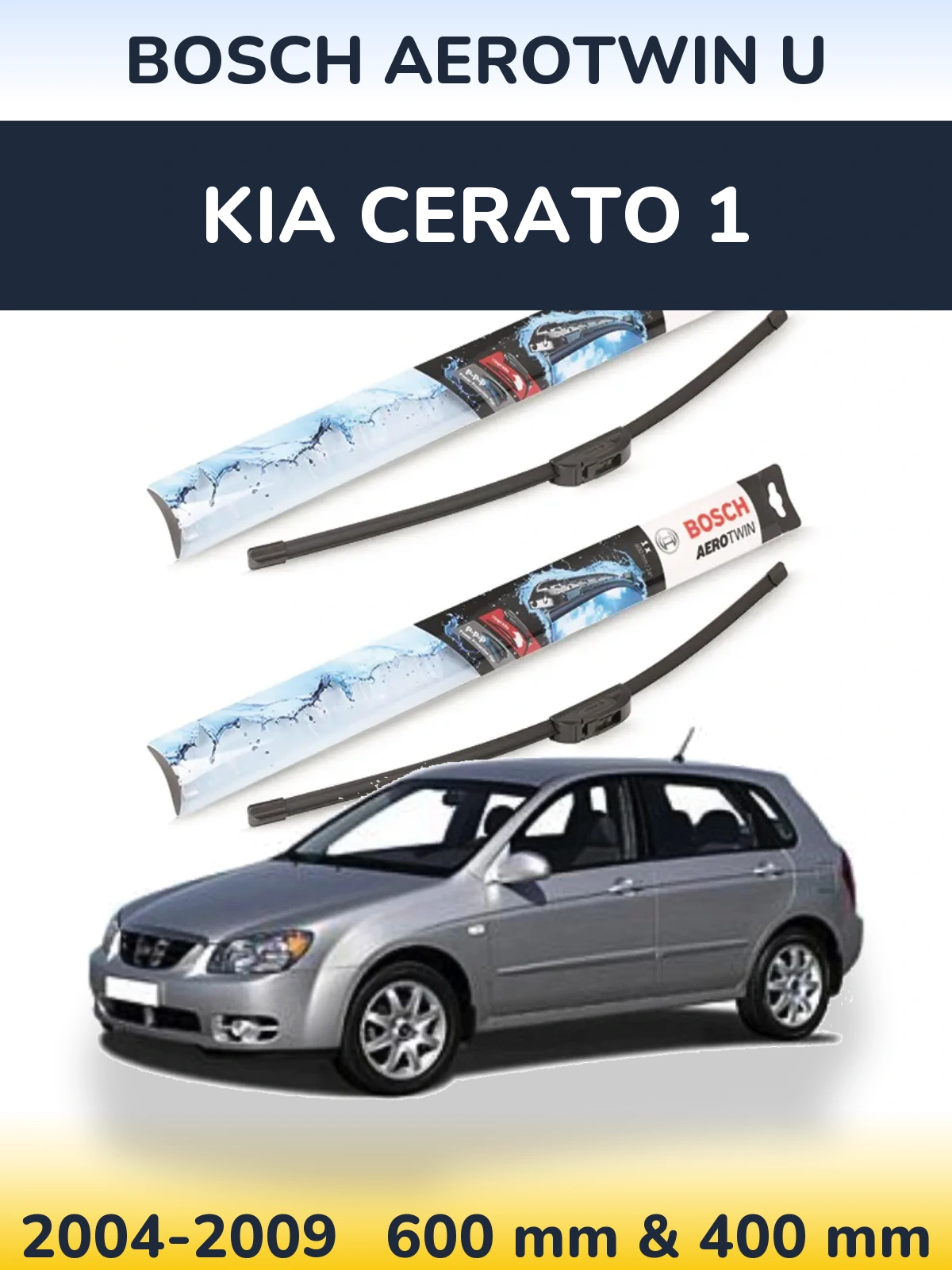 Komplet przednich wycieraczek BOSCH AeroTwin U 600 & 400 mm do KIA Cerato 1 2004-2009