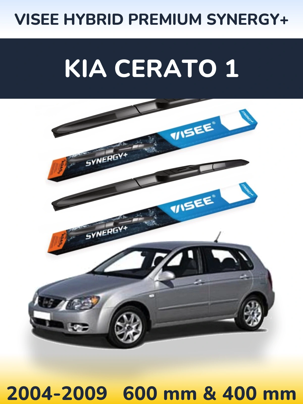 Komplet przednich wycieraczek VISEE HYBRID PREMIUM SYNERGY+ 600 & 400 mm do KIA Cerato 1 2004-2009