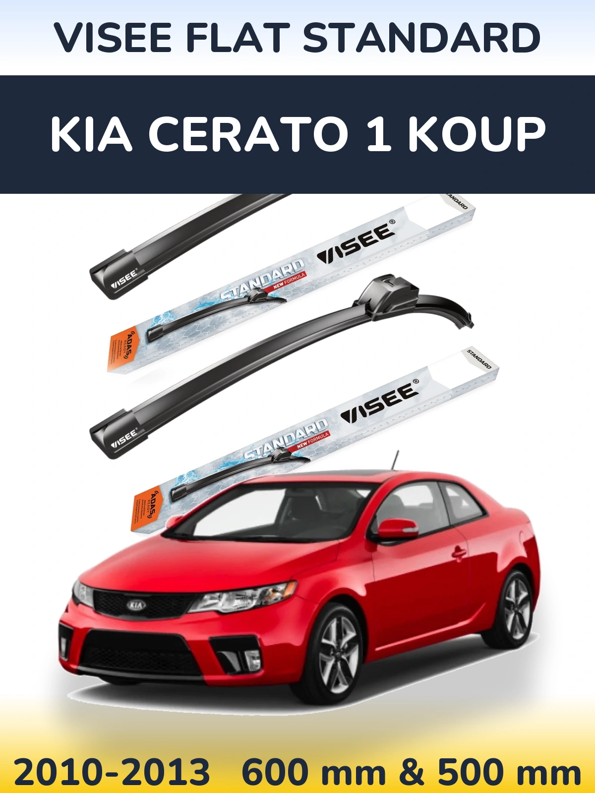 Komplet przednich wycieraczek VISEE FLAT STANDARD 600 & 500 mm do KIA Cerato 1 Koup 2010-2013