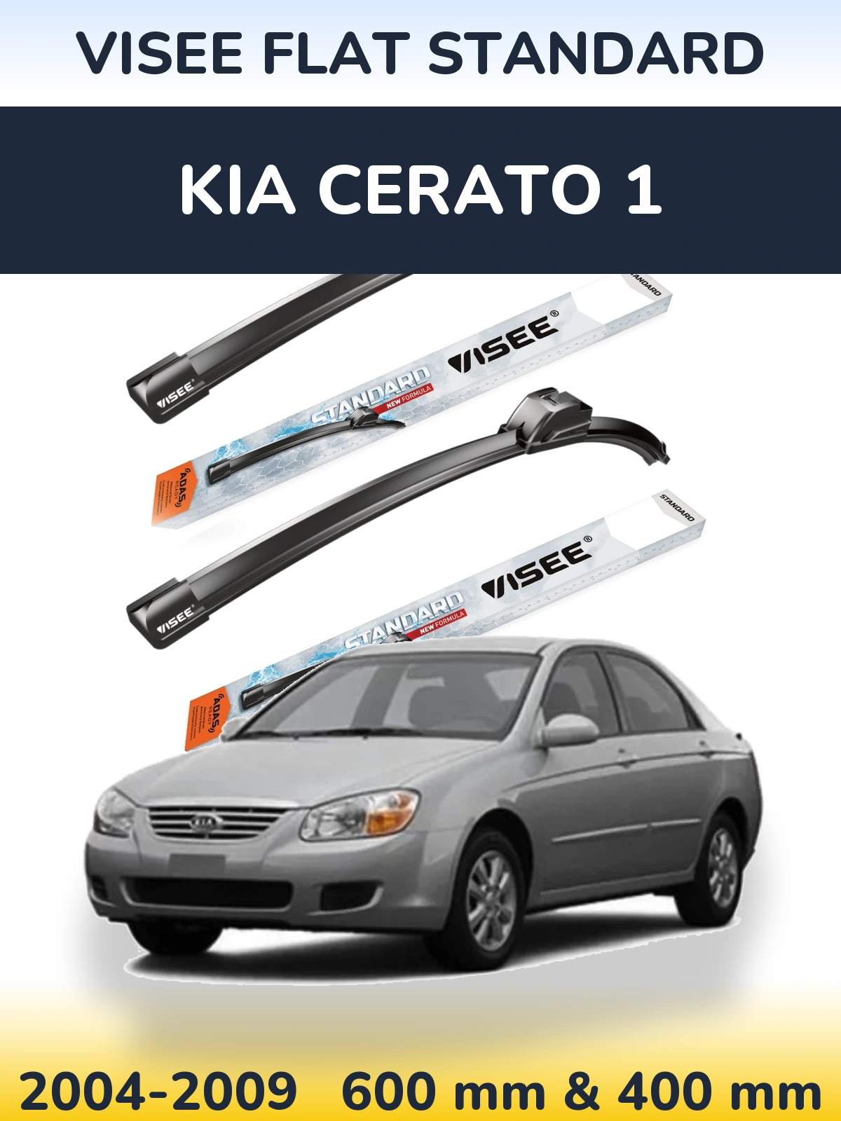 Komplet przednich wycieraczek VISEE FLAT STANDARD 600 & 400 mm do KIA Cerato 1 2004-2009