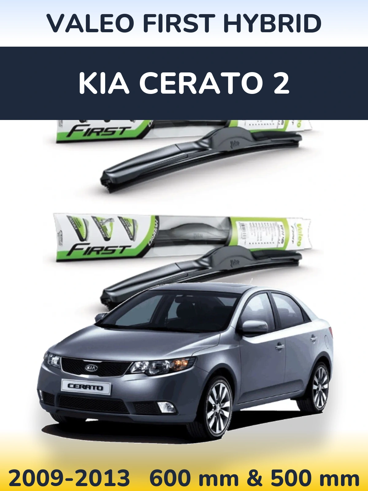 Komplet przednich wycieraczek Valeo First Hybrid 600 & 500 mm do KIA Cerato 2 2009-2013