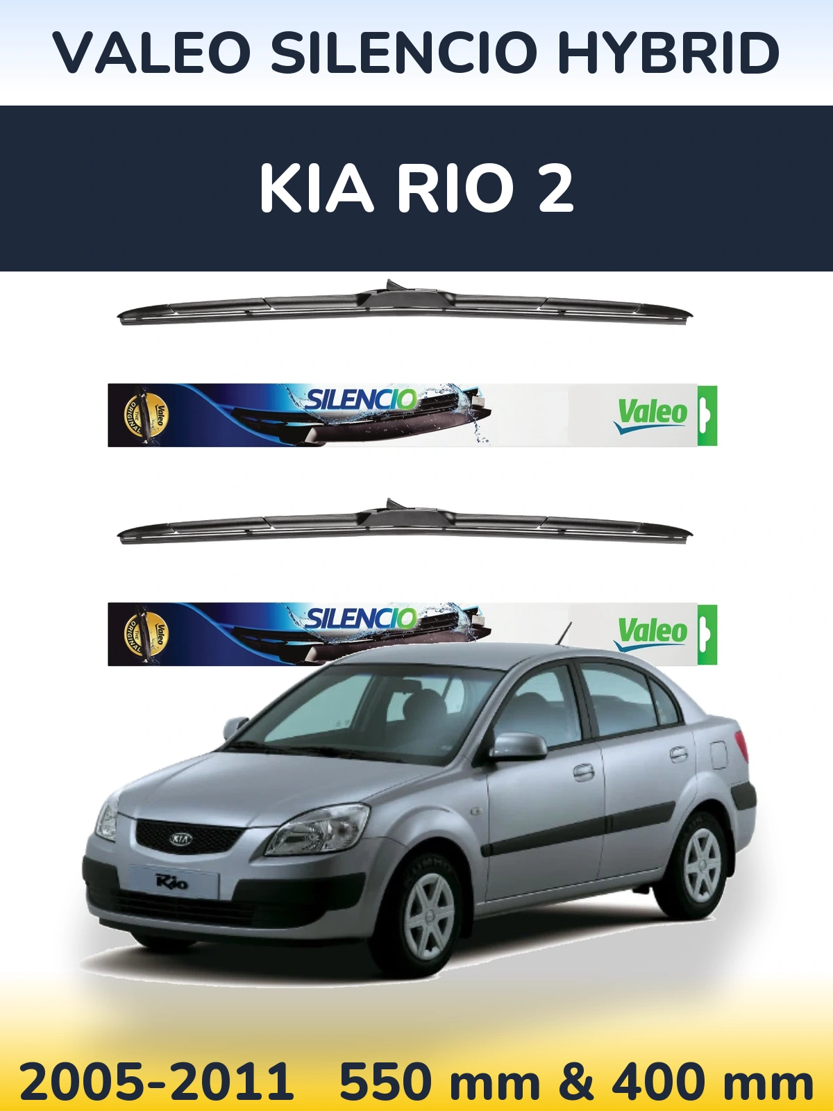 Komplet przednich wycieraczek Valeo Silencio Hybrid 550 & 400 mm do KIA Rio 2 2005-2011