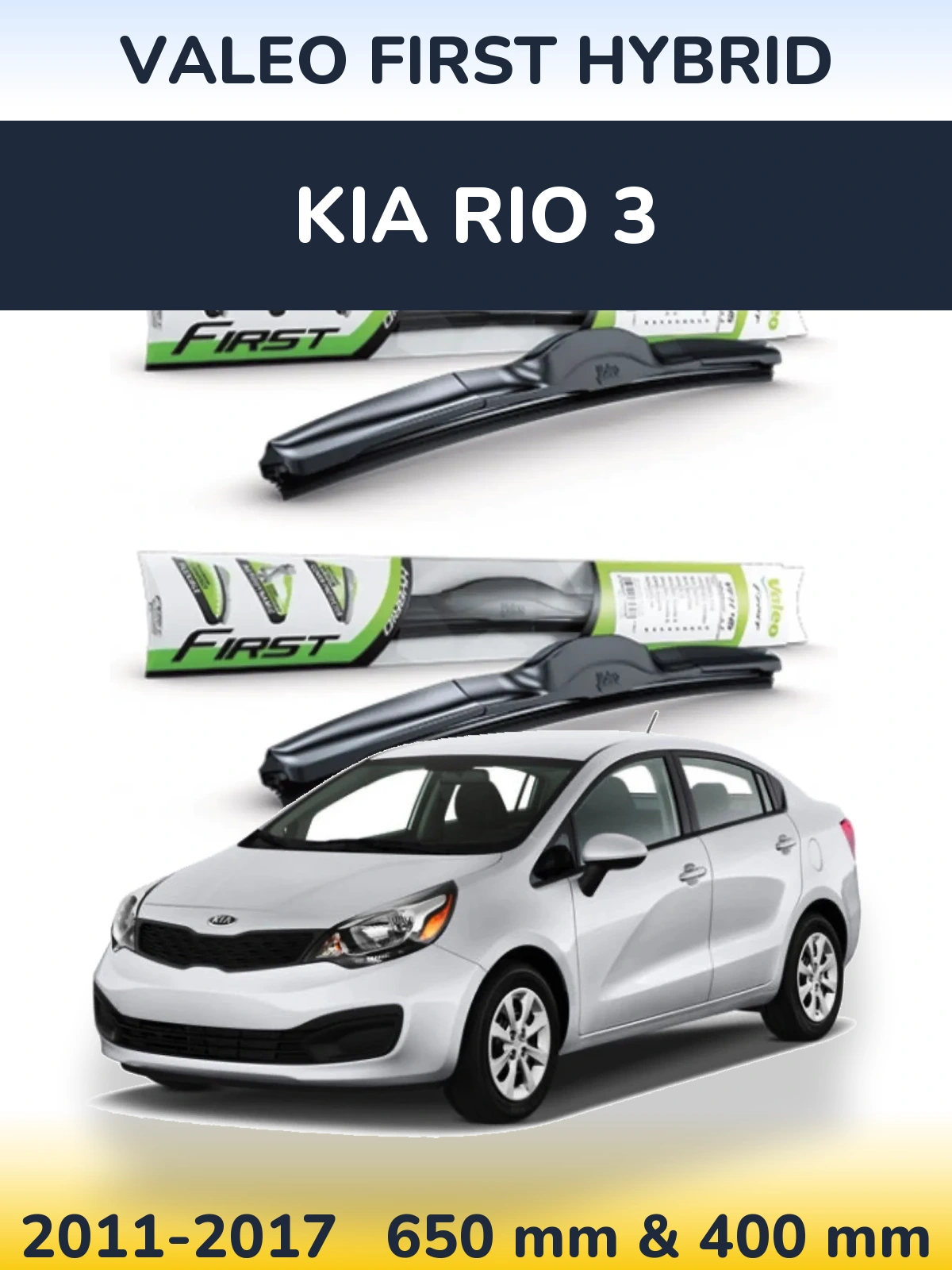 Komplet przednich wycieraczek Valeo First Hybrid 650 & 400 mm do KIA Rio 3 2011-2017
