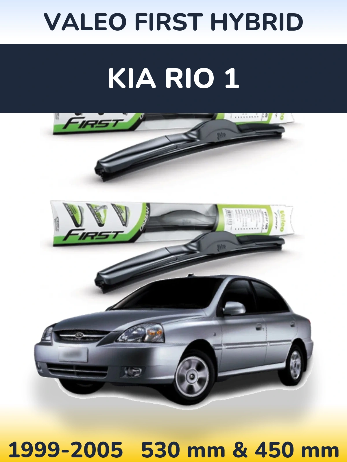 Komplet przednich wycieraczek Valeo First Hybrid 530 & 450 mm do KIA Rio 1 1999-2005