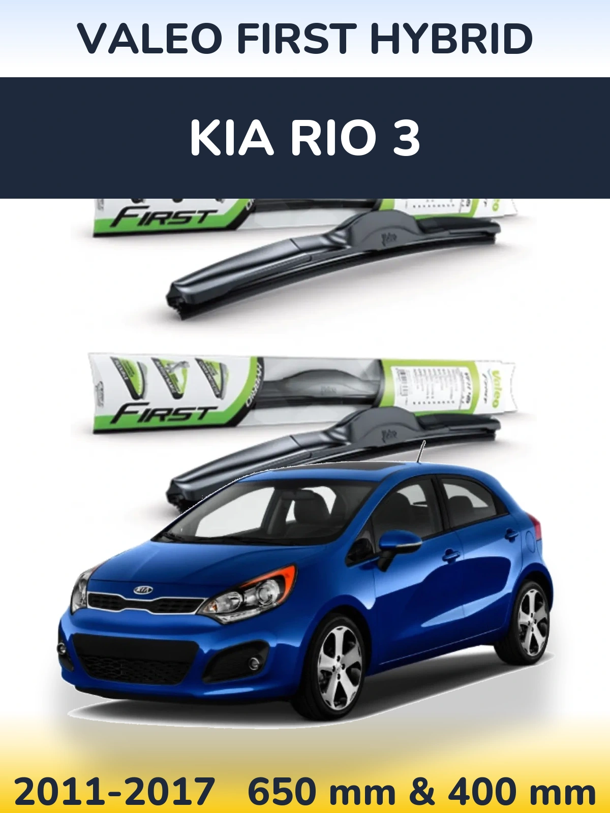 Komplet przednich wycieraczek Valeo First Hybrid 650 & 400 mm do KIA Rio 3 2011-2017