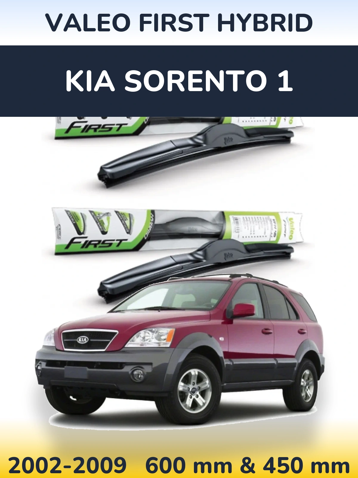 Komplet przednich wycieraczek Valeo First Hybrid 600 & 450 mm do KIA Sorento 1 2002-2009
