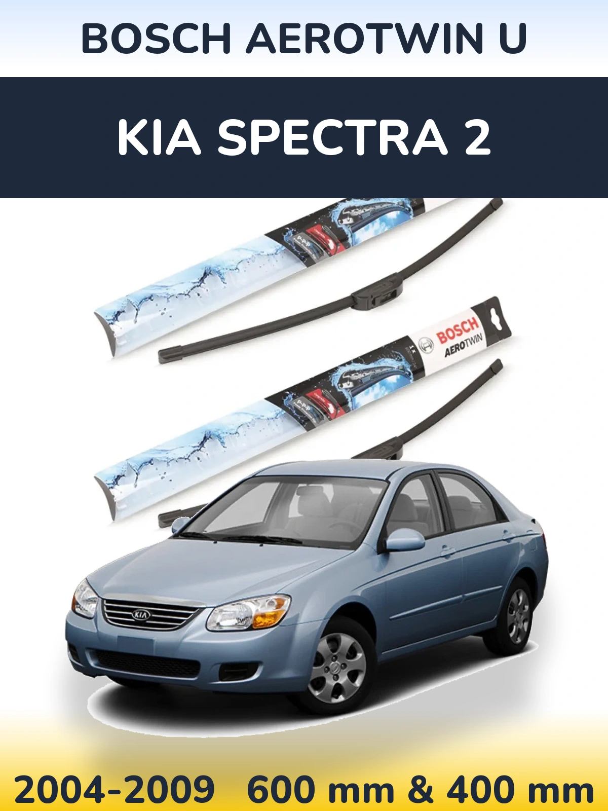 Komplet przednich wycieraczek BOSCH AeroTwin U 600 & 400 mm do KIA Spectra 2 2004-2009