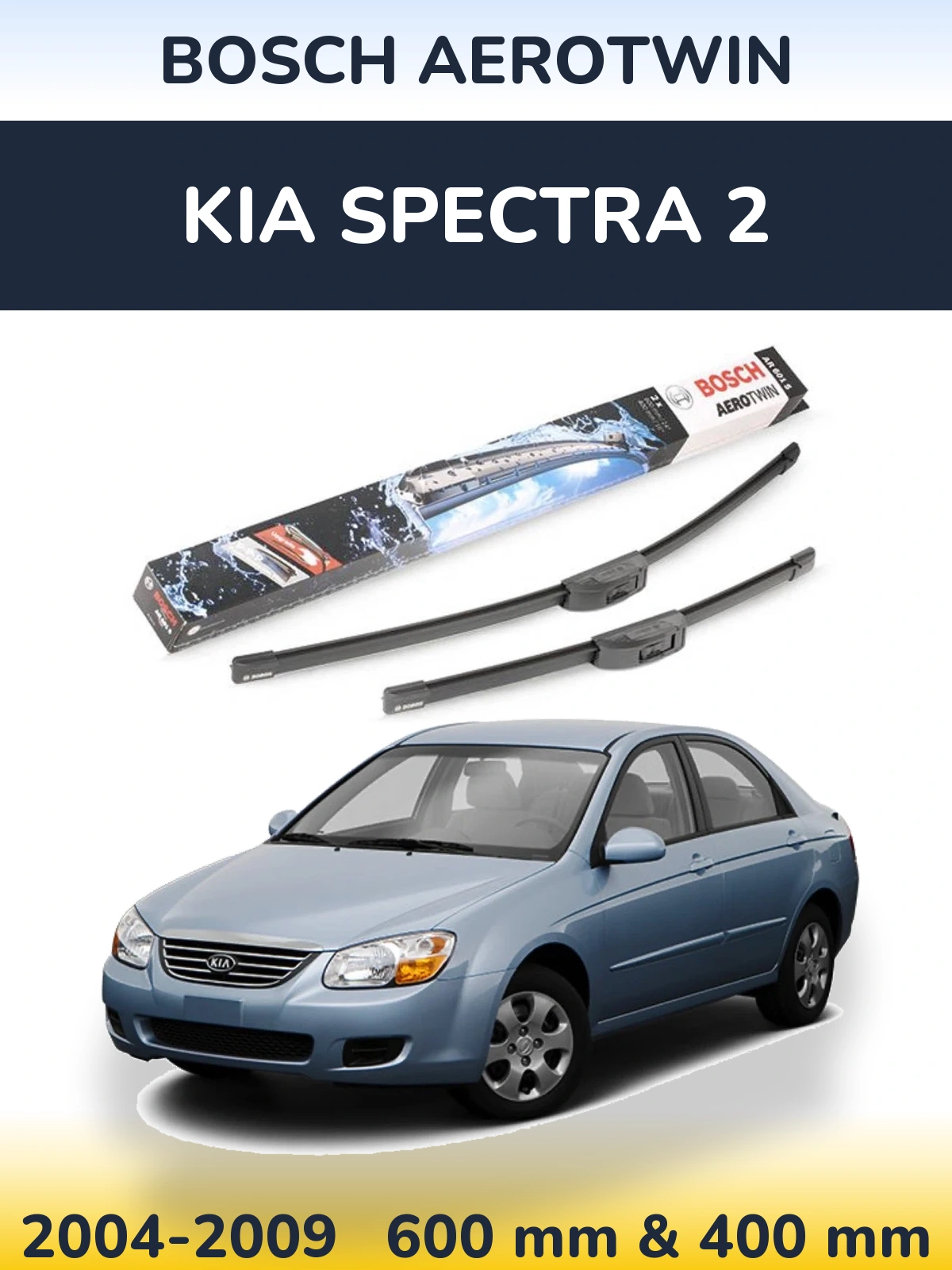 Komplet przednich wycieraczek BOSCH AeroTwin 600 & 400 mm do KIA Spectra 2 2004-2009