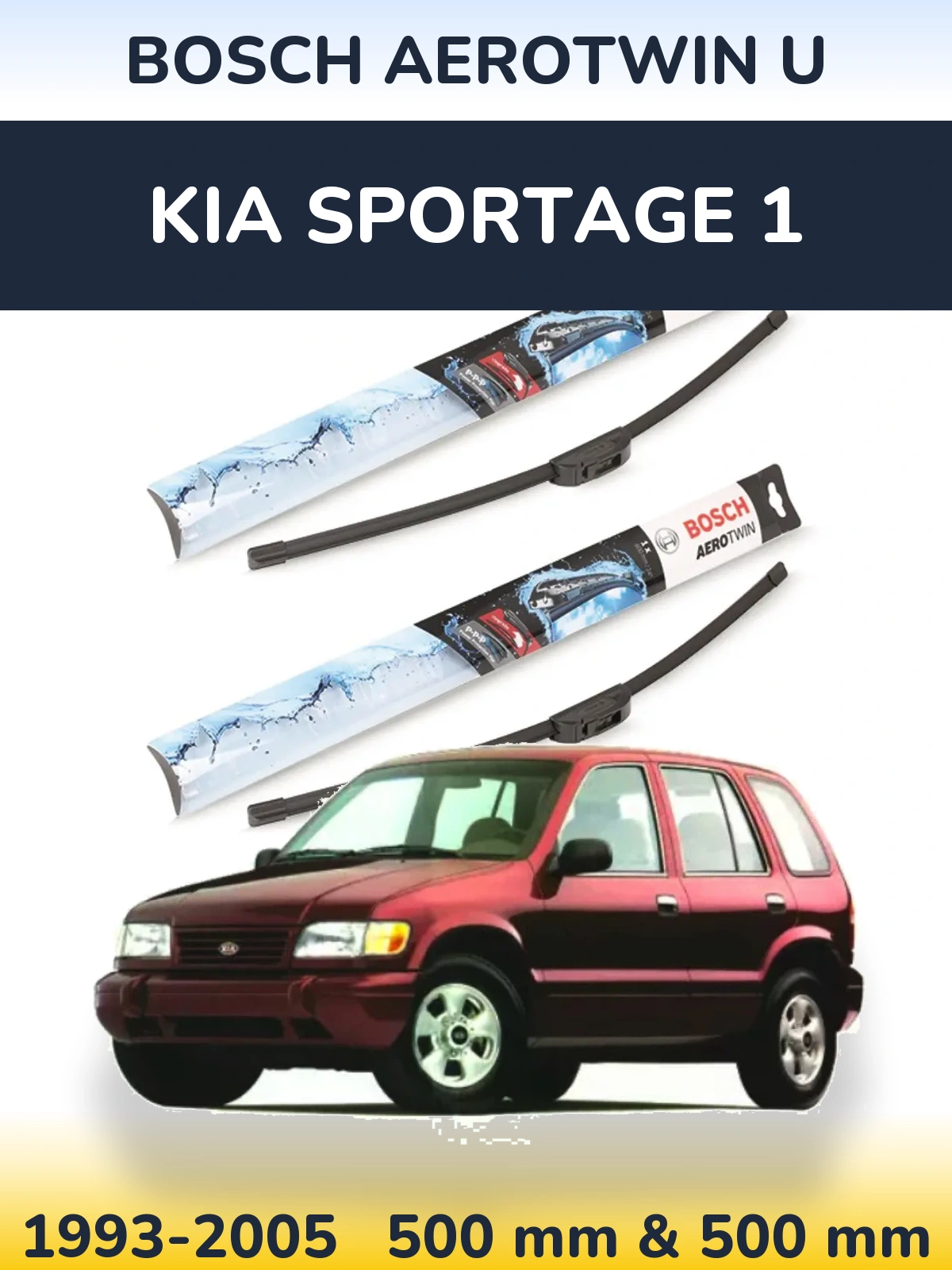 Komplet przednich wycieraczek BOSCH AeroTwin U 500 & 500 mm do KIA Sportage 1 1993-2005