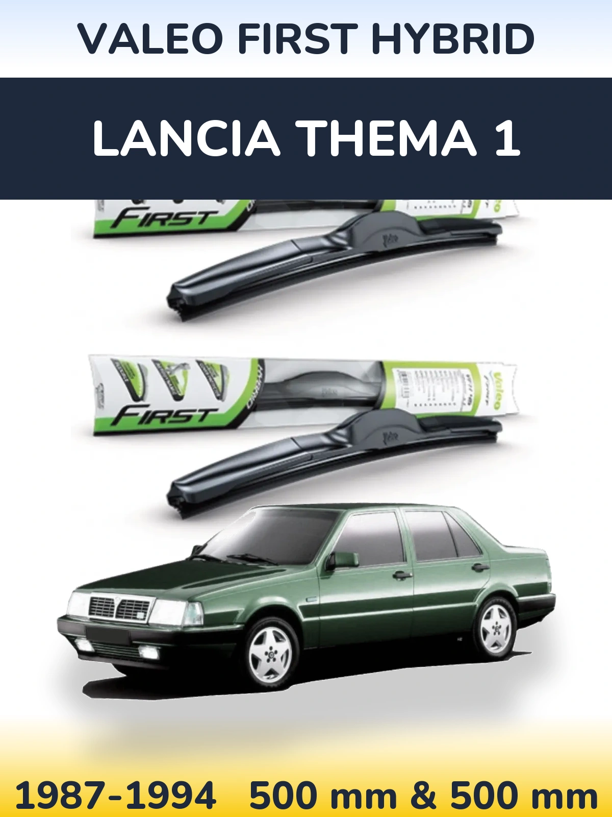 Komplet przednich wycieraczek Valeo First Hybrid 500 & 500 mm do Lancia Thema 1 1987-1994