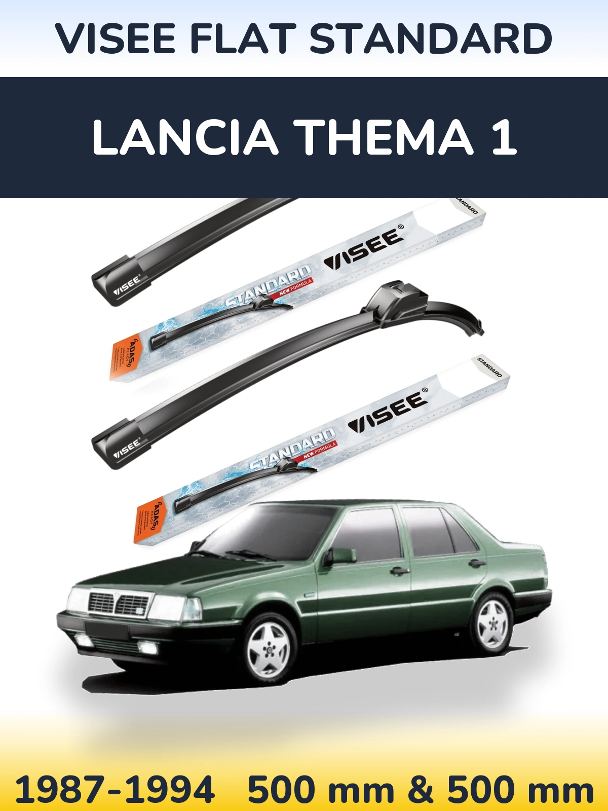 Komplet przednich wycieraczek VISEE FLAT STANDARD 500 & 500 mm do Lancia Thema 1 1987-1994
