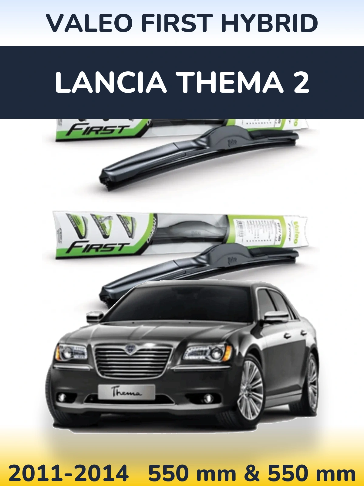 Komplet przednich wycieraczek Valeo First Hybrid 550 & 550 mm do Lancia Thema 2 2011-2014