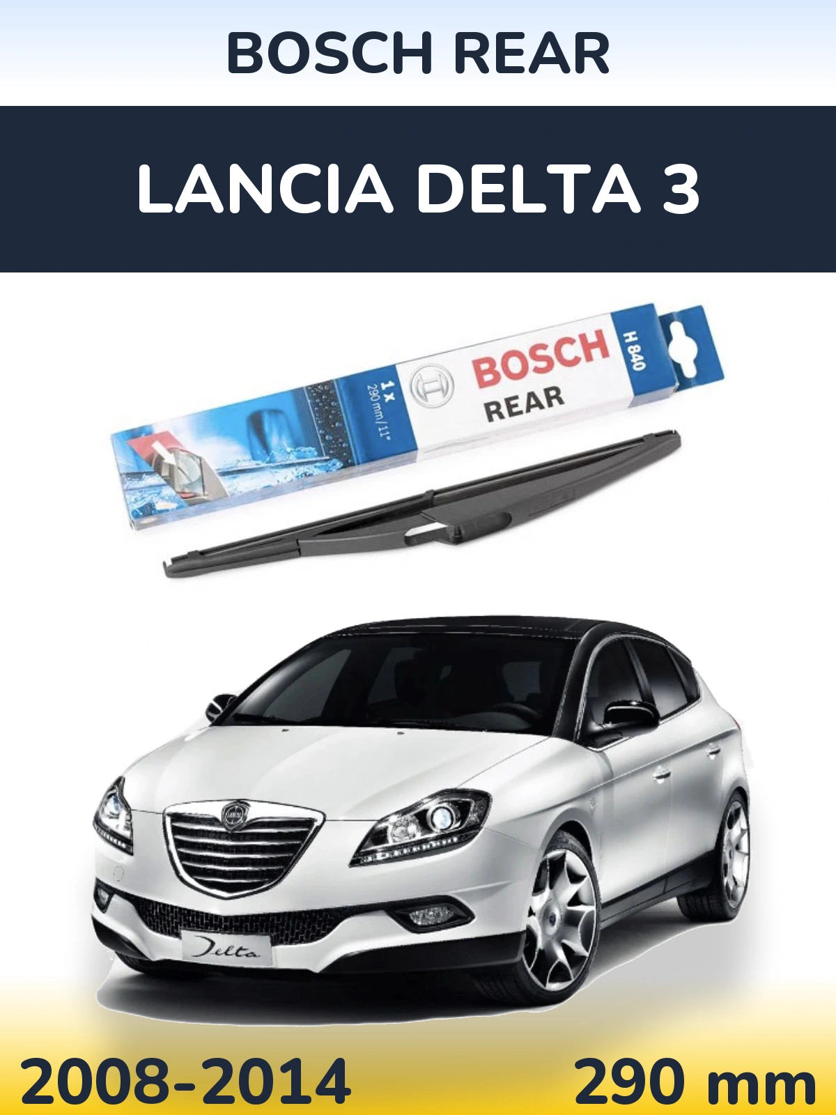 Tylna wycieraczka BOSCH Rear 290 mm do Lancia Delta 3 2008-2014