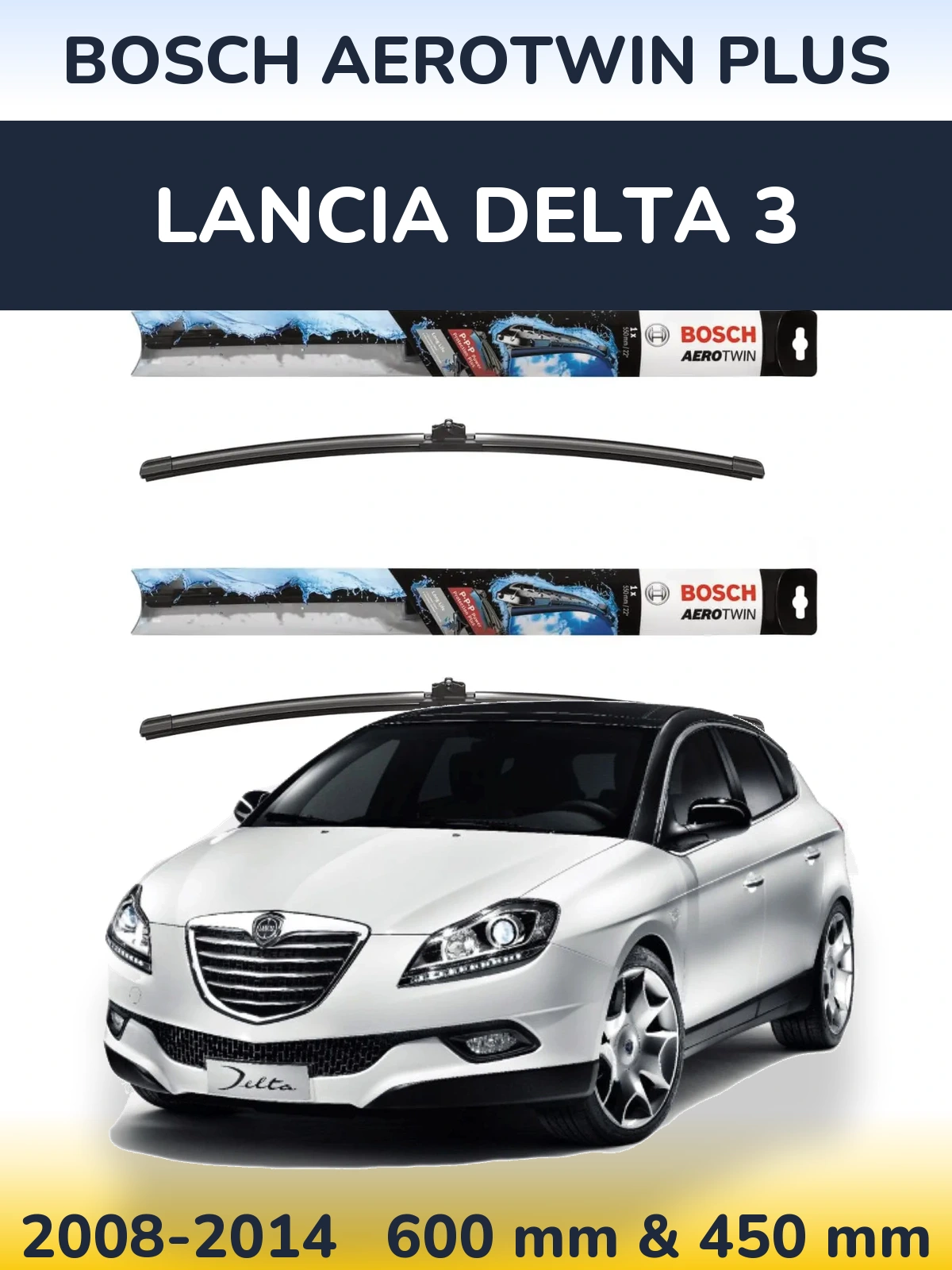 Комплект передних дворников BOSCH AeroTwin Plus 600 & 450 мм для Lancia Delta 3 2008-2014