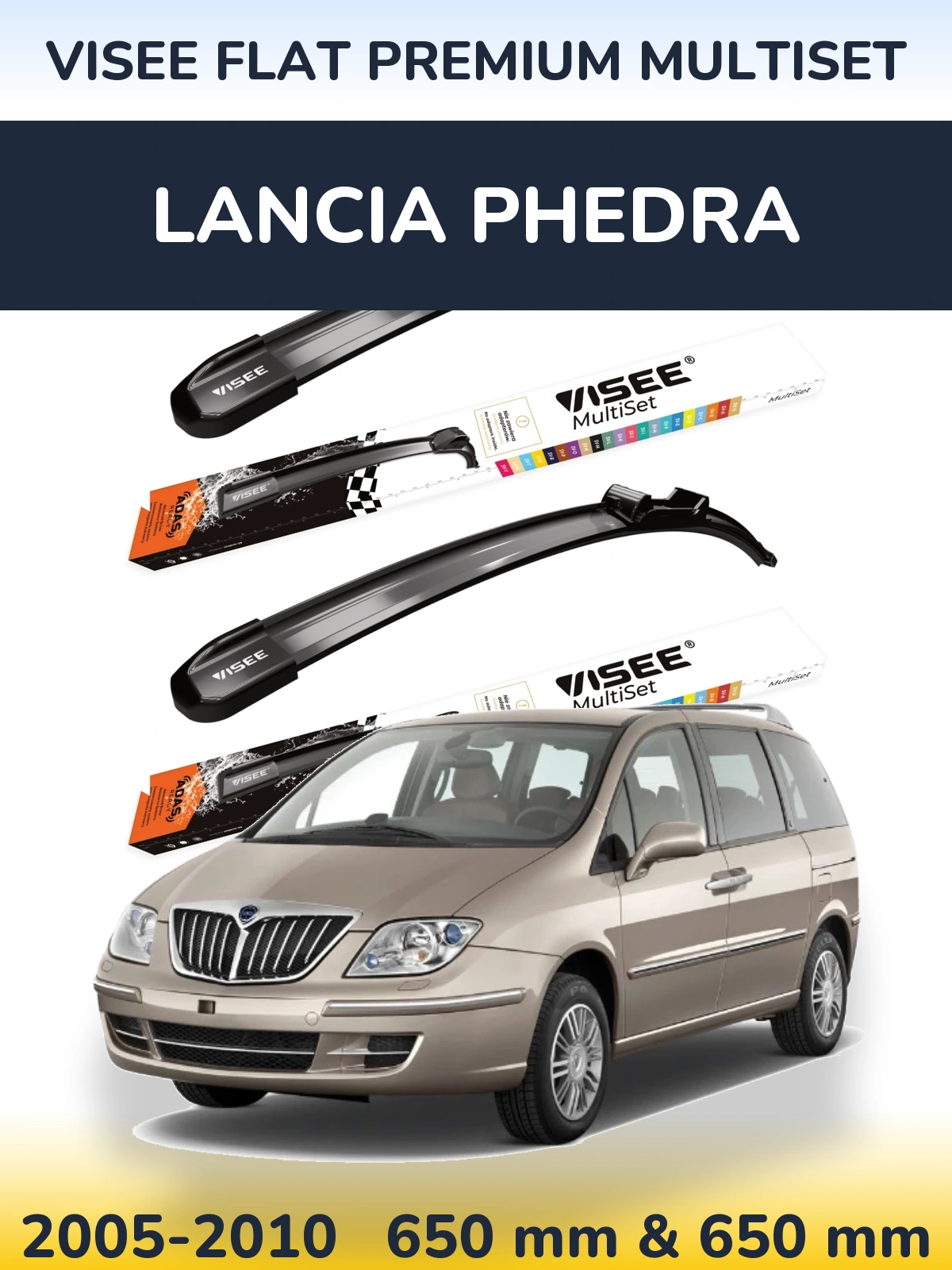 Komplet przednich wycieraczek VISEE FLAT PREMIUM MultiSet 650 & 650 mm do Lancia Phedra 2005-2010