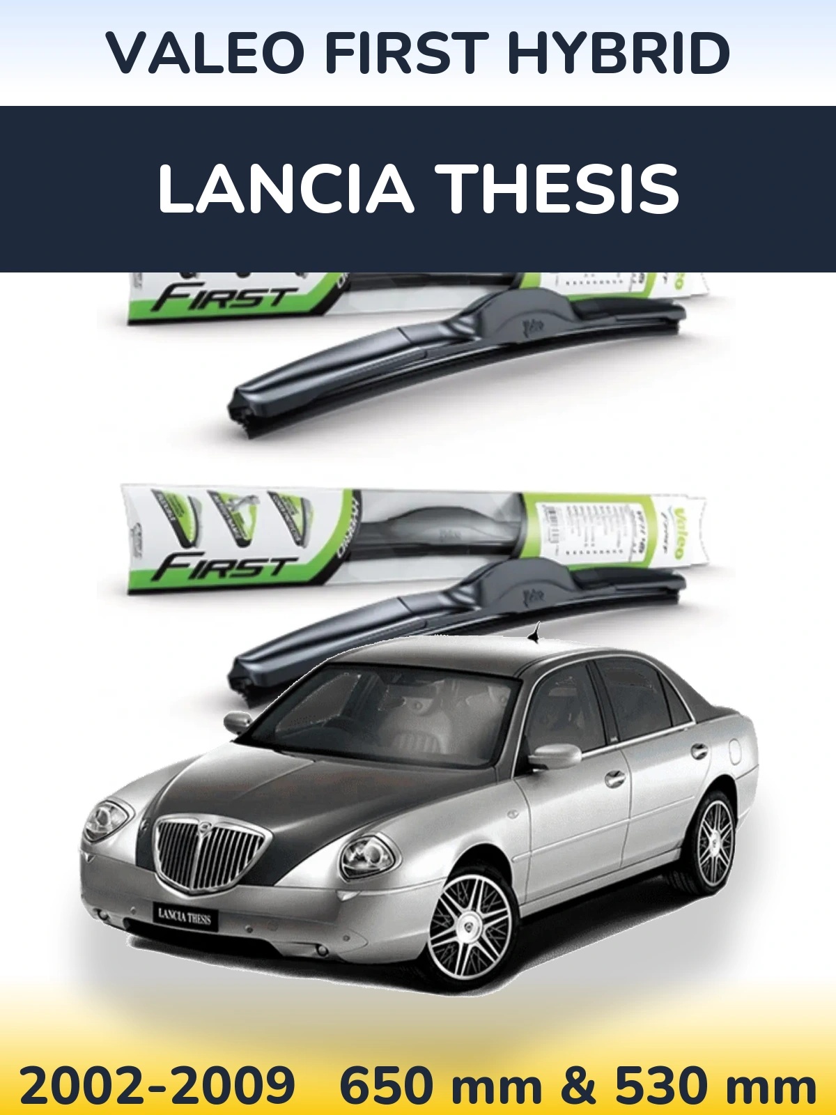 Комплект передних дворников Valeo First Hybrid 650 & 530 мм для Lancia Thesis 2002-2009