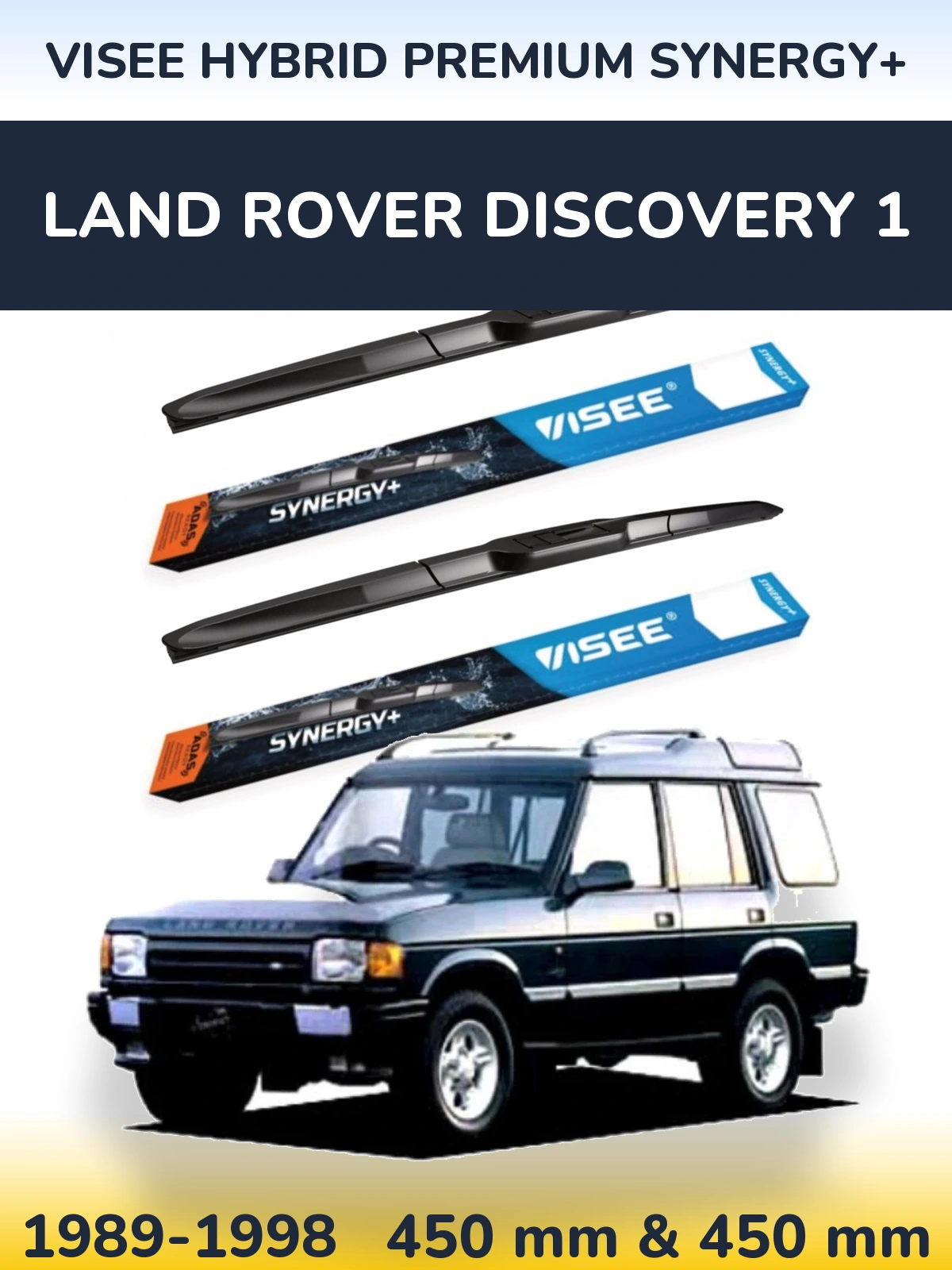 Komplet przednich wycieraczek VISEE HYBRID PREMIUM SYNERGY+ 450 & 450 mm do Land Rover Discovery 1 1989-1998